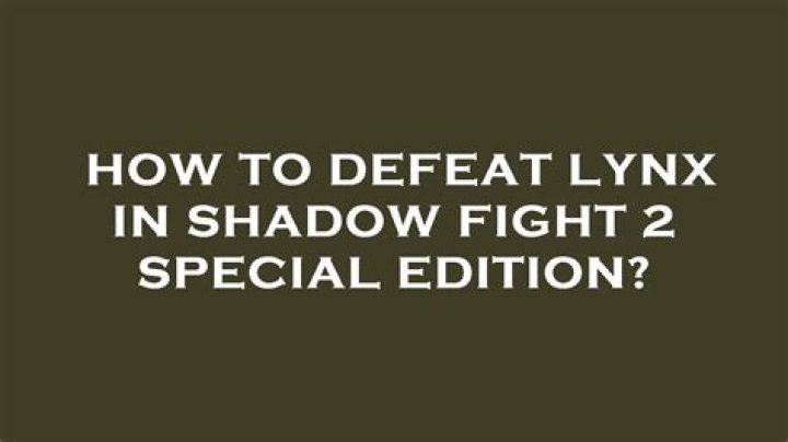 How to defeat Lynx?
