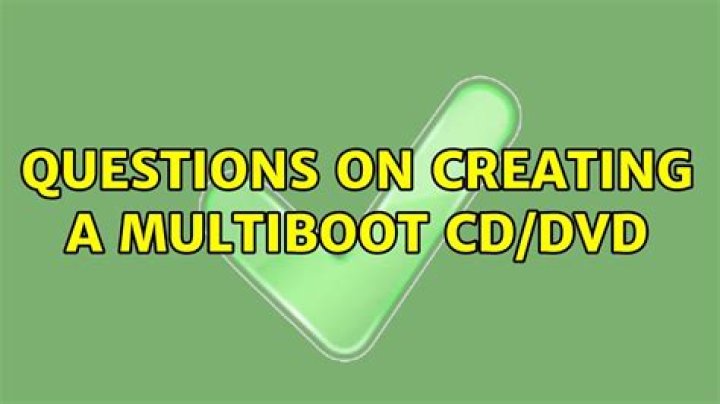 Questions on creating a MultiBoot CD/DVD